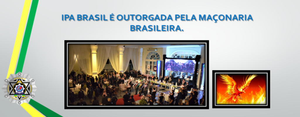 IPA Brasil é outorgada pela maçonaria brasileira.