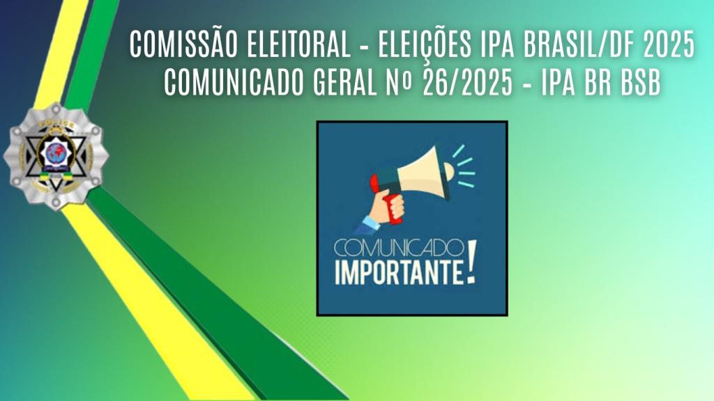 Comunicado Geral no 26/2025 – IPA BR BSB